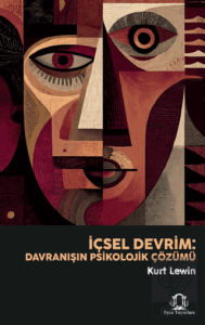 İçsel Devrim: Davranışın Psikolojik Çözümü
