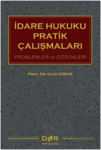 İdare Hukuku Pratik Çalışmaları