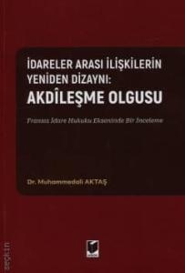 İdareler Arası İlişkilerin Yeniden Dizaynı: Akdileşme Olgusu