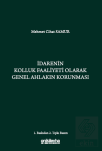 İdarenin Kolluk Faaliyeti Olarak Genel Ahlakın Korunması