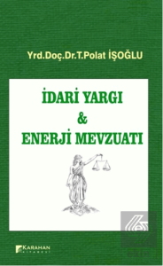 İdari Yargı ve Enerji Mevzuatı
