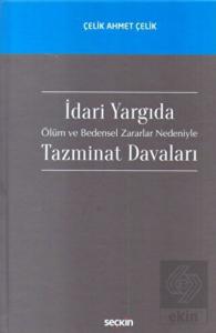 İdari Yargıda Ölüm ve Bedensel Zararlar Nedeniyle Tazminat Davaları