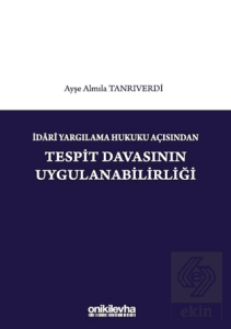 İdari Yargılama Hukuku Açısından Tespit Davasının 