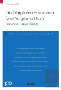 İdari Yargılama Hukukunda İvedi Yargılama Usulü: Fransa ve Türkiye Örneği