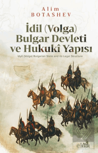 İdil (Volga) Bulgar Devleti ve Hukukî Yapısı