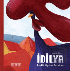 İdilya – Renkli Rüyalar Kasabası