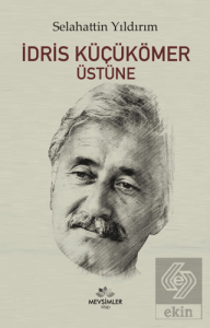İdris Küçükömer Üstüne