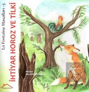 İhtiyar Horoz ve Tilki - La Fontaine Masalları 3