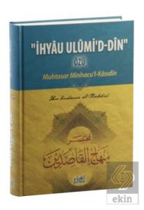 İhyau Ulumi'd- Din Özü : Muhtasar Minhacu'l- Kasıd
