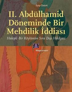 II. Abdülhamid Döneminde Bir Mehdilik İddiası