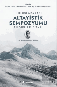 II. Uluslararası Altayistik Sempozyumu 	Bildiriler Kitabı