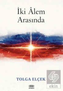 İki Alem Arasında