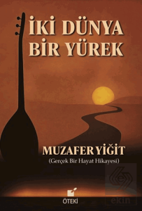 İki Dünya Bir Yürek