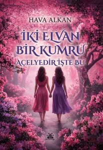 İki Elvan Bir Kumru Açelyedir İşte Bu