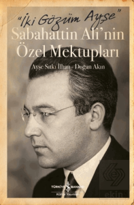 İki Gözüm Ayşe – Sabahattin Alinin Özel Mektupları