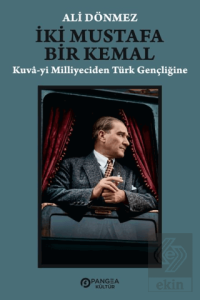 İki Mustafa Bir Kemal