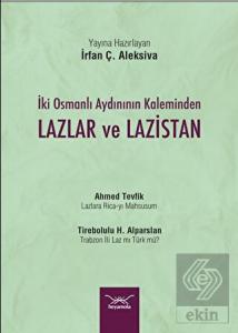 İki Osmanlı Aydınının Kaleminden Lazlar ve Lazista