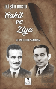 İki Şiir Dostu Cahit ve Ziya