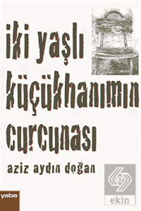 İki Yaşlı Küçükhanımın Curcunası