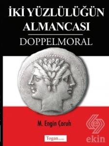 İki Yüzlülüğün Almancası Doppelmoral