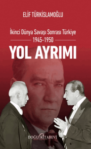 İkinci Dünya Savaşı Sonrası Türkiye 1945-1950