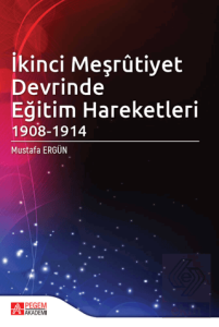 İkinci Meşrutiyet Devrinde Eğitim Hareketleri 1908
