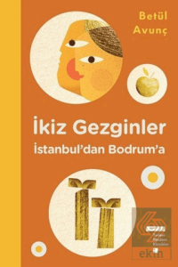 İkiz Gezginler: İstanbul'dan Bodrum'a
