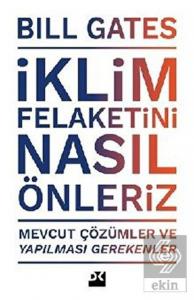 İklim Felaketini Nasıl Önleriz