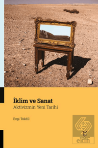 İklim ve Sanat Aktivizmin Yeni Tarihi