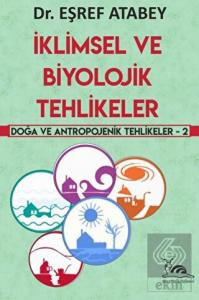 İklimsel ve Biyolojik Tehlikeler