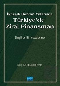 İktisadi Buhran Yıllarında Türkiye'de Zirai Finans