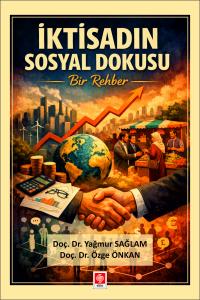 İktisadın Sosyal Dokusu Bir Rehber Yağmur Sağlam