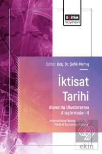 İktisat Tarihi Alanında Uluslararası Araştırmalar - II