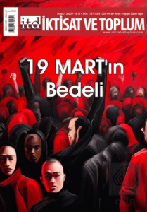 İktisat ve Toplum Dergisi 175. Sayı 19 Mart'ın Bedeli