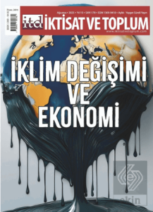 İktisat ve Toplum Dergisi 178. Sayı İklim Değişimi ve Ekonomi