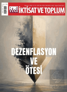 İktisat ve Toplum Dergisi 190. Sayı Dezenflasyon ve Ötesi
