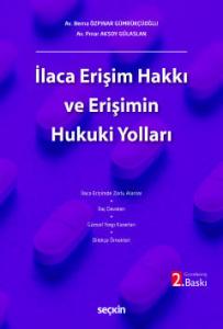 İlaca Erişim Hakkı ve Erişimin Hukuki Yolları