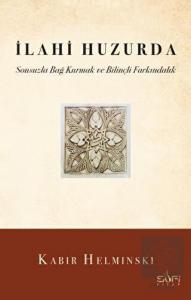 İlahi Huzurda & Sonsuzla Bağ Kurmak ve Bilinçli Fa