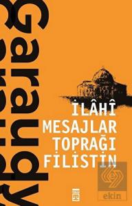 İlahi Mesajlar Toprağı Filistin