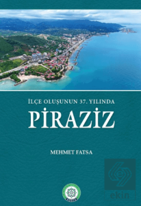 İlçe Oluşunun 37. Yılında Piraziz