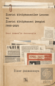 İlerici Kütüphaneciler Loncası ve İlerici Kütüphaneci Dergisi (1990-2021)