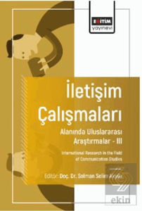 İletişim Çalışmaları Alanında Uluslararası Araştırmalar – III