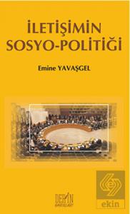 İletişimin Sosyo - Politiği