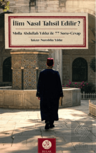 İlim Nasıl Tahsil Edilir?