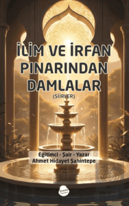 İlim ve İrfan Pınarından Damlalar