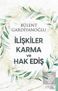 İlişkiler Karma ve Hak Ediş