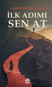 İlk Adımı Sen At
