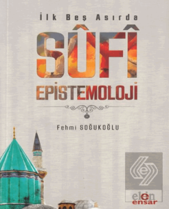 İlk Beş Asırda Sufi Epistemoloji
