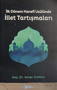 İlk Dönem Hanefi Usulünde İllet Tartışmaları