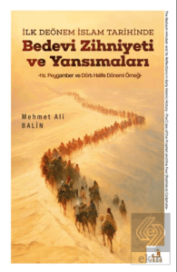 İlk Dönem İslam Tarihinde Bedevi Zihniyeti ve Yansımaları